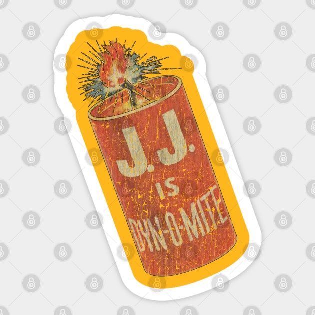 J.J. is Dyn-O-Mite 1975 Sticker by JCD666